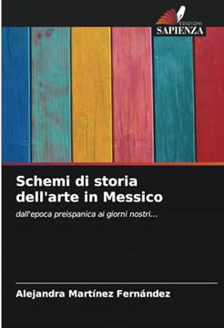 portada Schemi di Storia Dell'arte in Messico: Dall'epoca Preispanica ai Giorni Nostri. (en Italiano)
