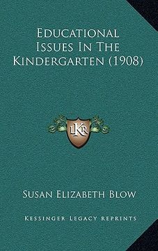 portada educational issues in the kindergarten (1908) (en Inglés)