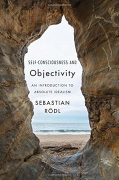 portada Self-Consciousness and Objectivity: An Introduction to Absolute Idealism (in English)