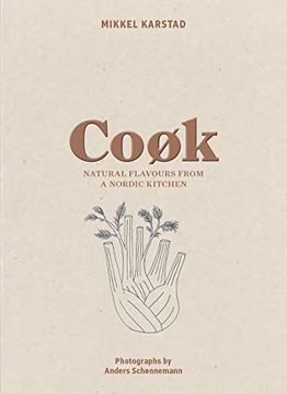 portada Cook: Natural Flavours From a Nordic Kitchen (en Inglés)