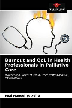 portada Burnout and qol in Health Professionals in Palliative Care: Burnout and Quality of Life in Health Professionals in Palliative Care (en Inglés)