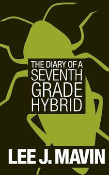 portada the diary of a seventh grade hybrid (in English)