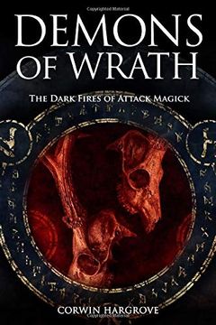 portada Demons of Wrath: The Dark Fires of Attack Magick (in English)
