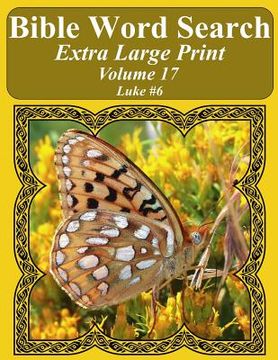 portada Bible Word Search Extra Large Print Volume 17: Luke #6 (en Inglés)