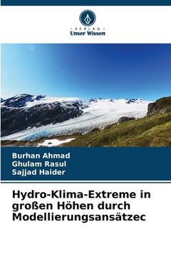 portada Hydro-Klima-Extreme in großen Höhen durch Modellierungsansätzeс (en Alemán)