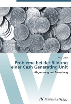 portada Probleme bei der Bildung einer Cash Generating Unit: Abgrenzung und Bewertung