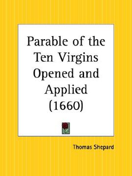 portada parable of the ten virgins opened and applied (en Inglés)