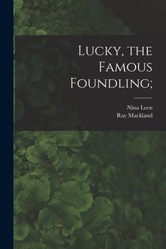 portada Lucky, the Famous Foundling; (in English)