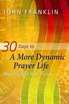 portada 30 days to a more dynamic prayer life