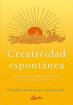 portada Creatividad Espontánea. Meditaciones Para Manifestar tus Cualidades Positivas (Espiritualidad) (in Spanish)