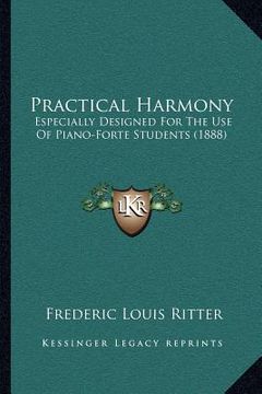 portada practical harmony: especially designed for the use of piano-forte students (1888) (in English)