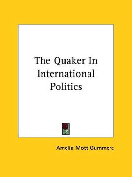 portada the quaker in international politics (en Inglés)