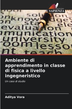 portada Ambiente di apprendimento in classe di fisica a livello ingegneristico (in Italian)