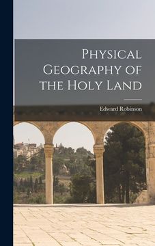 portada Physical Geography of the Holy Land (en Inglés)
