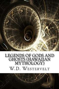 portada Legends of Gods and Ghosts (Hawaiian Mythology) (en Inglés)