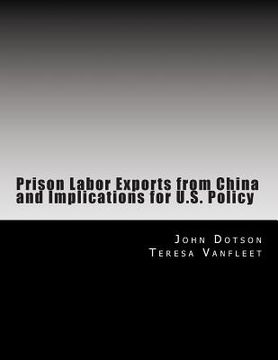portada Prison Labor Exports from China and Implications for U.S. Policy (en Inglés)