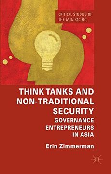 portada Think Tanks and Non-Traditional Security: Governance Entrepreneurs in Asia (Critical Studies of the Asia-Pacific)