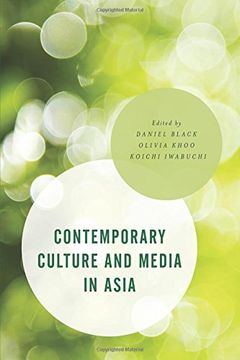 portada Contemporary Culture and Media in Asia (Asian Cultural Studies: Transnational and Dialogic Approaches)