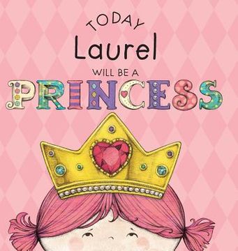 portada Today Laurel Will Be a Princess (en Inglés)