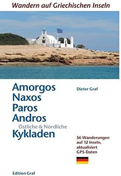 portada Amorgos, Naxos, Paros, Andros, Östliche & Nördliche Kykladen: 56 Wanderungen auf 12 Inseln, Aktualisiert gps Daten (en Alemán)
