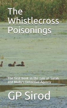 portada The Whistlecross Poisonings: The First Book in the Tale of Sarah and Molly's Detective Agency (en Inglés)