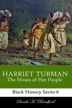 portada Harriet Tubman: The Moses of Her People (en Inglés)