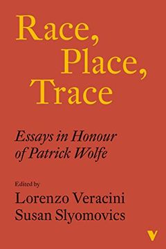 portada Race, Place, Trace: Essays in Honour of Patrick Wolfe (in English)