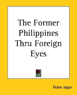 portada the former philippines thru foreign eyes (en Inglés)