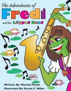 portada The Adventures Of Fredi And her Lily Pad Band (en Inglés)