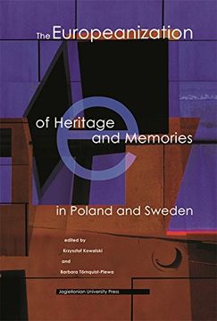 portada The Europeanization of Heritage and Memories in Poland and Sweden (in English)