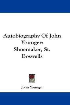 portada autobiography of john younger: shoemaker, st. boswells (en Inglés)