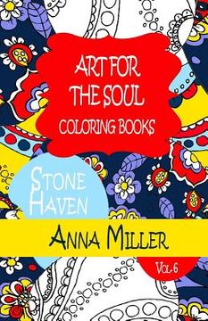 portada Art For The Soul Coloring Book - Anti Stress Art Therapy Coloring Book: Beach Size Healing Coloring Book: Stone Haven (en Inglés)