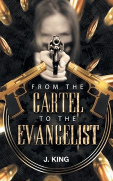 portada From the Cartel to the Evangelist (en Inglés)