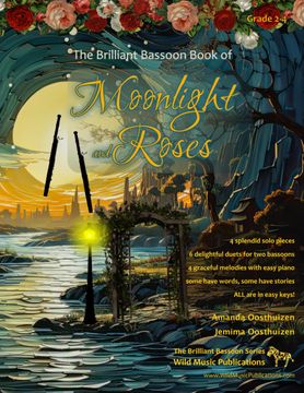 portada The Brilliant Bassoon book of Moonlight and Roses: Romantic solos, duets, and pieces with easy piano. All tunes are in easy keys, and arranged especia
