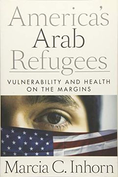 portada America's Arab Refugees: Vulnerability and Health on the Margins (en Inglés)
