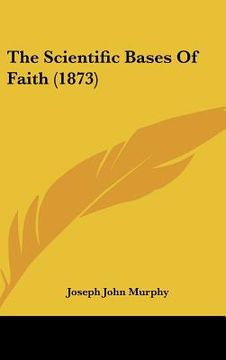 portada the scientific bases of faith (1873) (in English)
