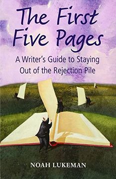 portada The First Five Pages: A Writer's Guide to Staying Out of the Rejection Pile