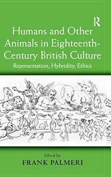 portada Humans and Other Animals in Eighteenth-Century British Culture: Representation, Hybridity, Ethics (en Inglés)