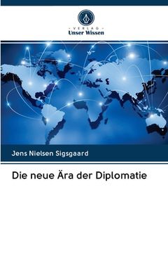 portada Die neue Ära der Diplomatie (en Alemán)