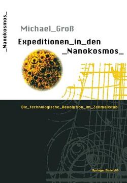 portada Expeditionen in Den Nanokosmos: Die Technologische Revolution Im Zellmaßstab (in German)