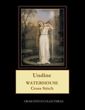 portada Undine: Waterhouse Cross Stitch Pattern (en Inglés)