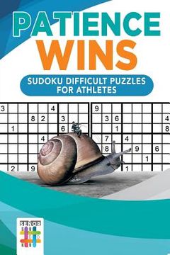 portada Patience Wins Sudoku Difficult Puzzles for Athletes (in English)