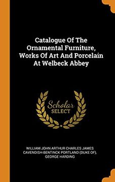 portada Catalogue of the Ornamental Furniture, Works of art and Porcelain at Welbeck Abbey 
