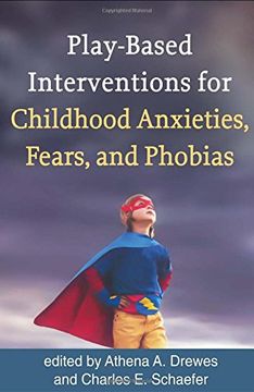 portada Play-Based Interventions for Childhood Anxieties, Fears, and Phobias (en Inglés)