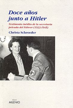 portada Doce Años Junto a Hitler: Testimonio Inédito de la Secretaria Privada del Führer (1933-1945): 23 (Ensayo) (in Spanish)