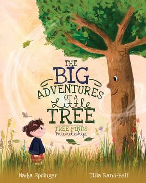 portada The big Adventures of a Little Tree: Tree Finds Friendship (en Inglés)