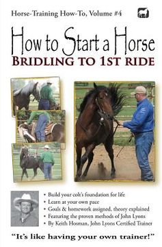 portada How to Start a Horse: Bridling to 1st Ride (en Inglés)