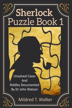 portada Sherlock Puzzle Book (Volume 1): Unsolved Cases And Riddles Documented By Dr John Watson (en Inglés)