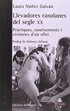 portada Llevadores Casolanes del Segle xx: Pràctiques, Coneixements i Vivencies (Sgu) (in Catalá)
