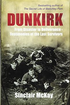 portada Dunkirk: From Disaster to Deliverance - Testimonies of the Last Survivors